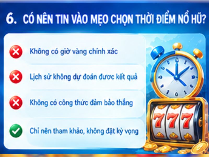 Có nên tin vào mẹo chọn thời điểm nổ hũ