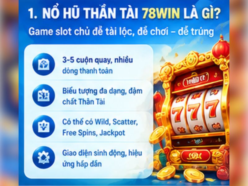Nổ Hũ Thần Tài 78WIN Là Gì