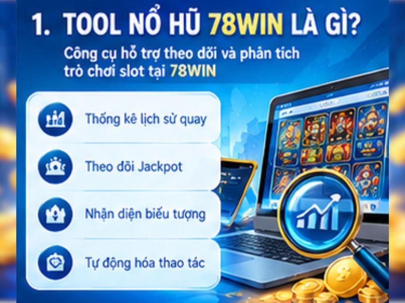 Tool nổ hũ 78WIN là gì